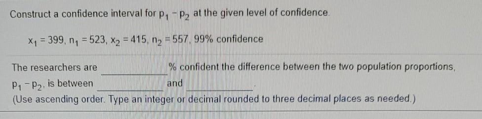 Solved Construct a confidence interval for p, - P2 at the | Chegg.com