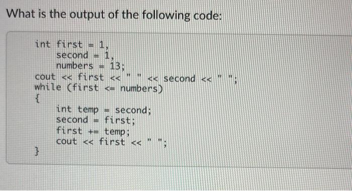 Solved What is the output of the following code: 11 int | Chegg.com