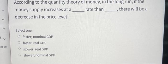 Solved According to the quantity theory of money, in the | Chegg.com