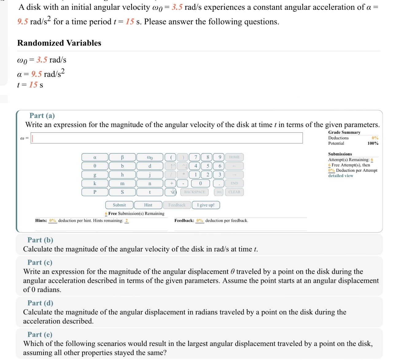 Solved by an EXPERT A disk with an initial angular velocity ω0=3.5rads ...