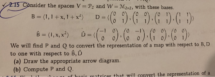 2 15 Consider The Spaces V P2 And W M2x2 With Chegg Com