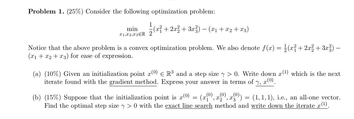 Solved Problem 1. (25%) Consider the following optimization | Chegg.com