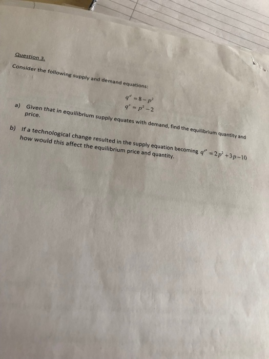 Solved Question 3. Consider the following supply and demand | Chegg.com
