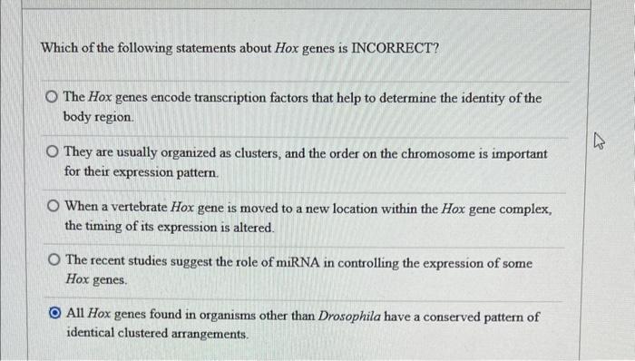 Solved Which of the following statements about Hox genes is | Chegg.com