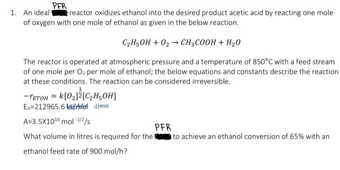 An ideal P reactor oxidizes ethanol into the desired | Chegg.com