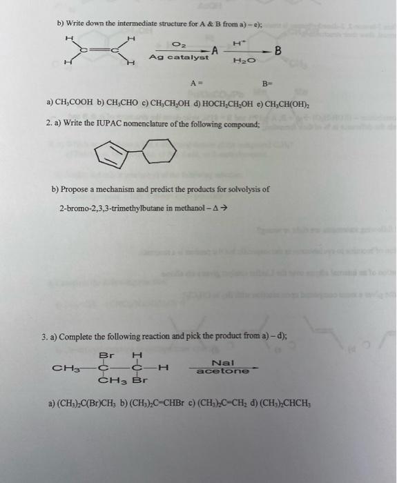 Solved B) Write Down The Intermediate Structure For A \& B | Chegg.com