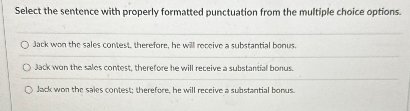 Solved Select the sentence with properly formatted | Chegg.com