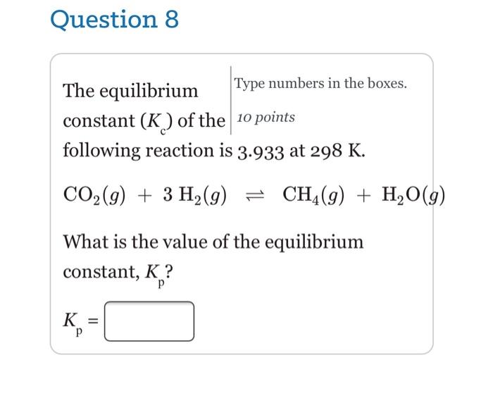 Solved Question 8 The equilibrium Type numbers in the boxes. | Chegg.com