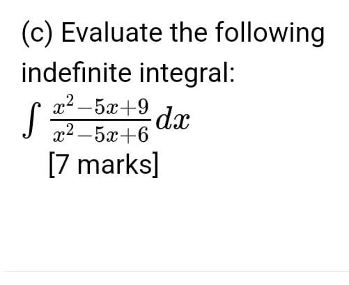 Solved C Evaluate The Following Indefinite Integral 5167