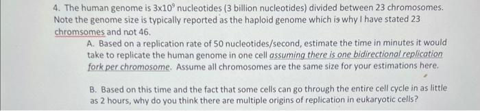 Solved 4. The human genome is 3×109 nucleotides ( 3 billion | Chegg.com