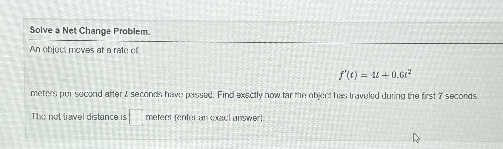 Solved Solve a Net Change Problem.An object moves at a rate | Chegg.com