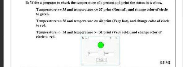 Solved B: Write a program to check the temperature of a | Chegg.com