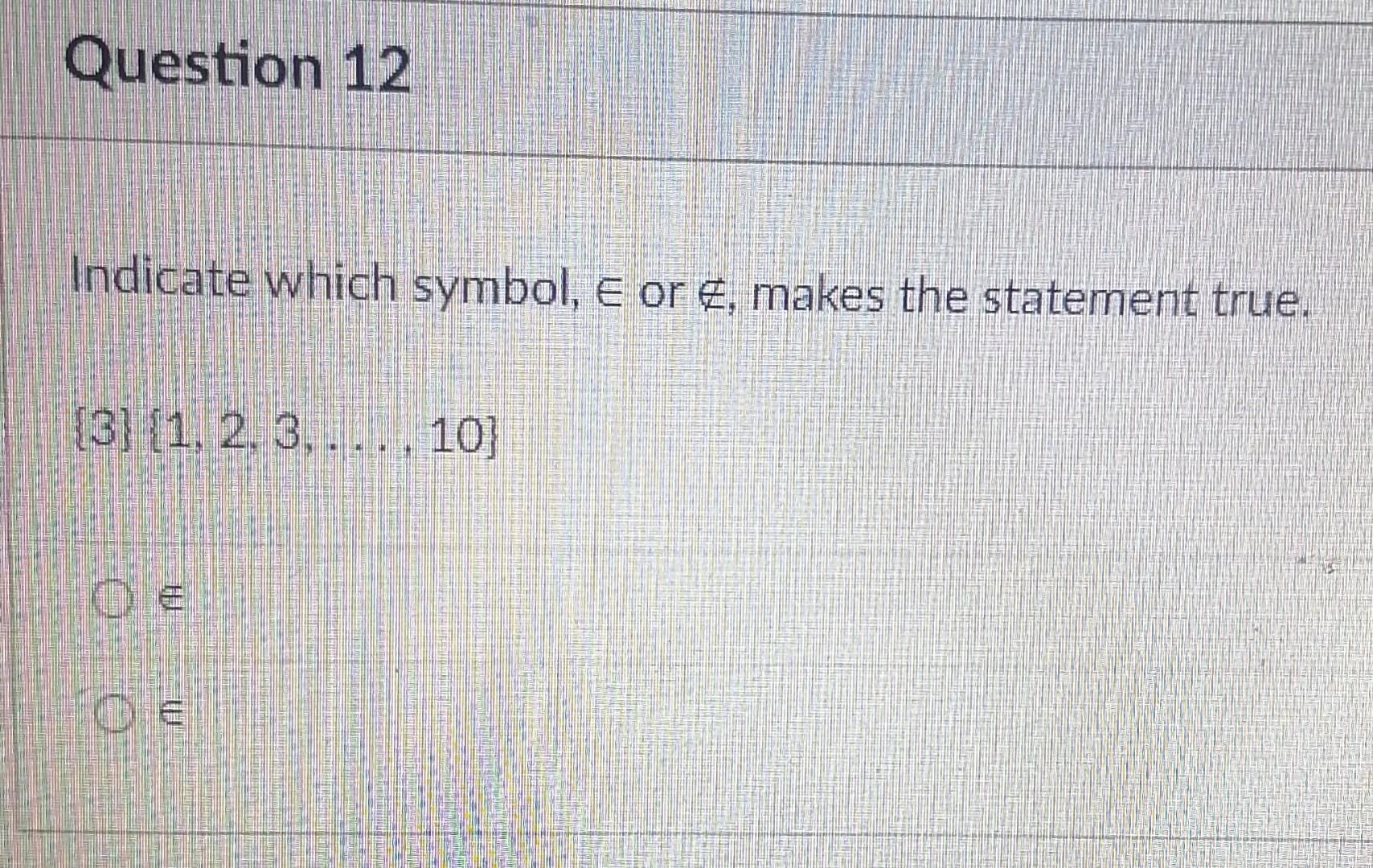 Solved Question 12 Indicate which symbol, e or €, makes the | Chegg.com
