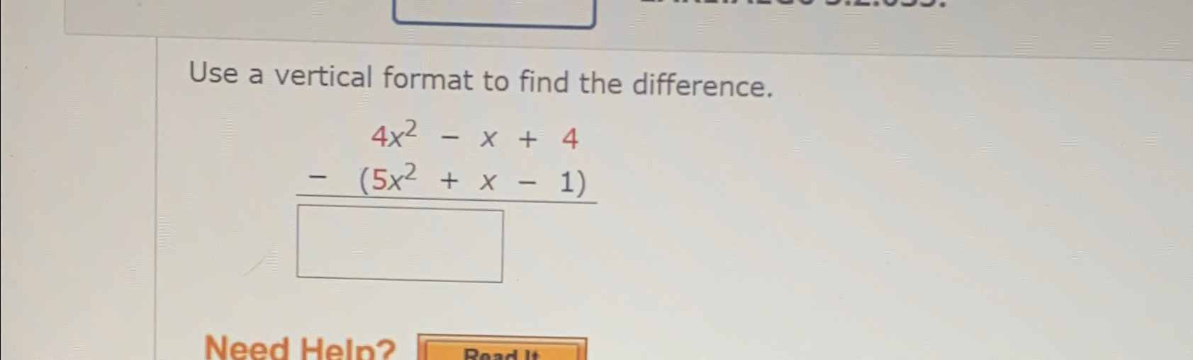 Solved Use a vertical format to find the | Chegg.com