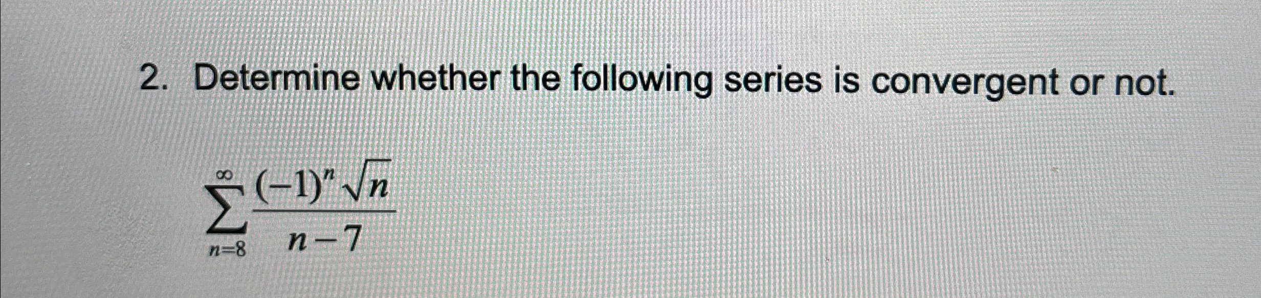 Determine whether the following series is convergent | Chegg.com