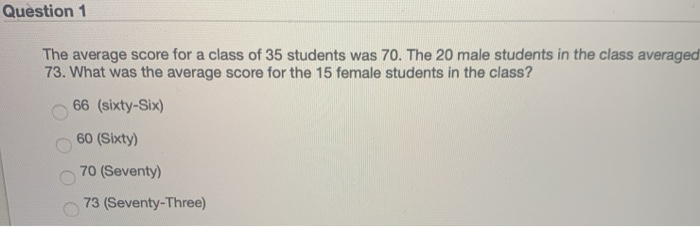 Solved Question 1 The average score for a class of 35 | Chegg.com