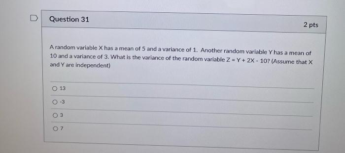 Solved D Question 31 2 pts A random variable X has a mean of | Chegg.com