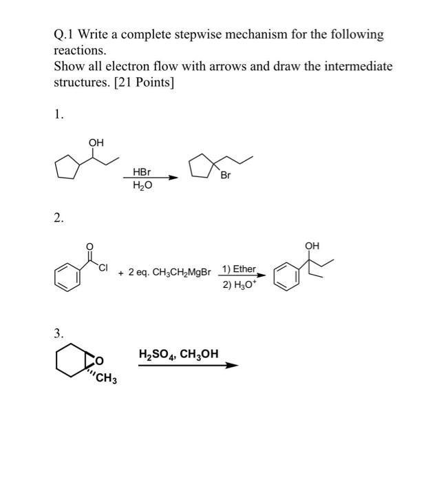 Solved Q.1 Write a complete stepwise mechanism for the | Chegg.com