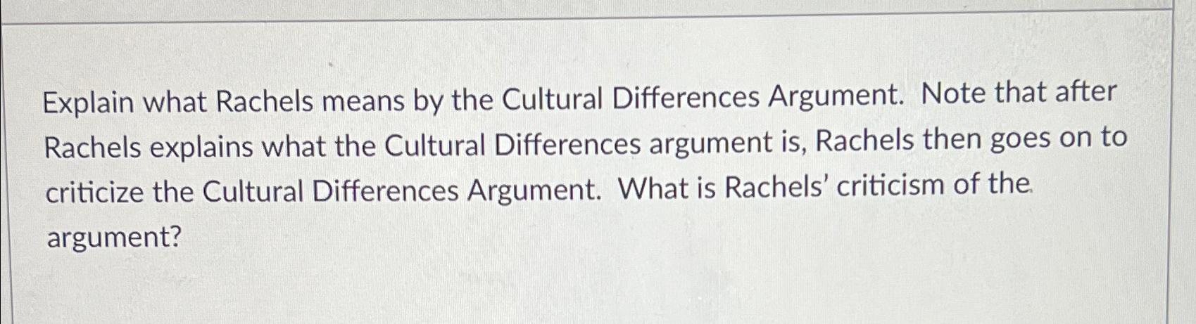 Solved Explain What Rachels Means By The Cultural | Chegg.com