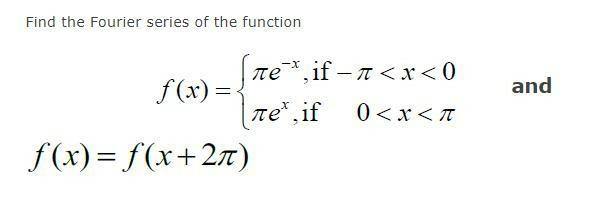 Solved Find the Fourier series of the function -X - and = | Chegg.com