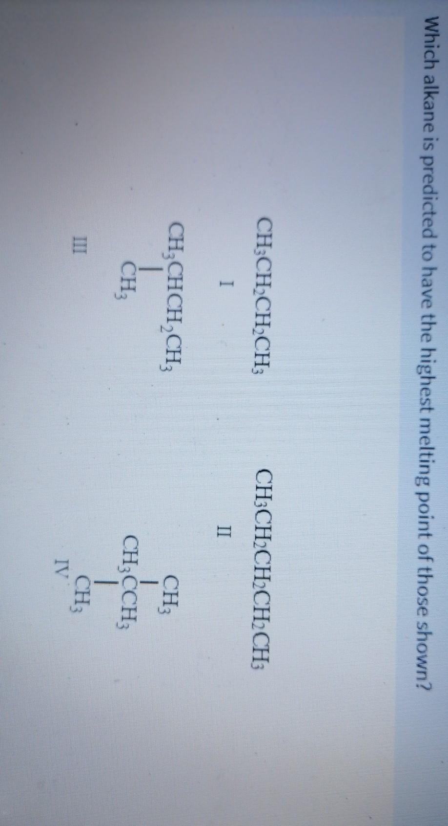 solved-which-alkane-is-predicted-to-have-the-highest-melting-chegg