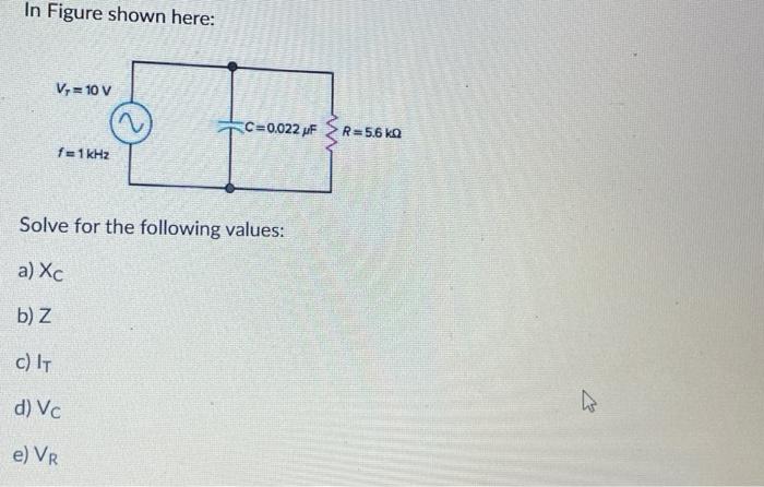 Solved In Figure shown here: Solve for the following values: | Chegg.com