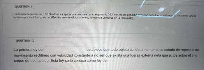 Una fuerza horizontal de \( 6.86 \) Newtons es aplicada a una caja para desplazarla \( 36.1 \) metros en la misma dirnerión d