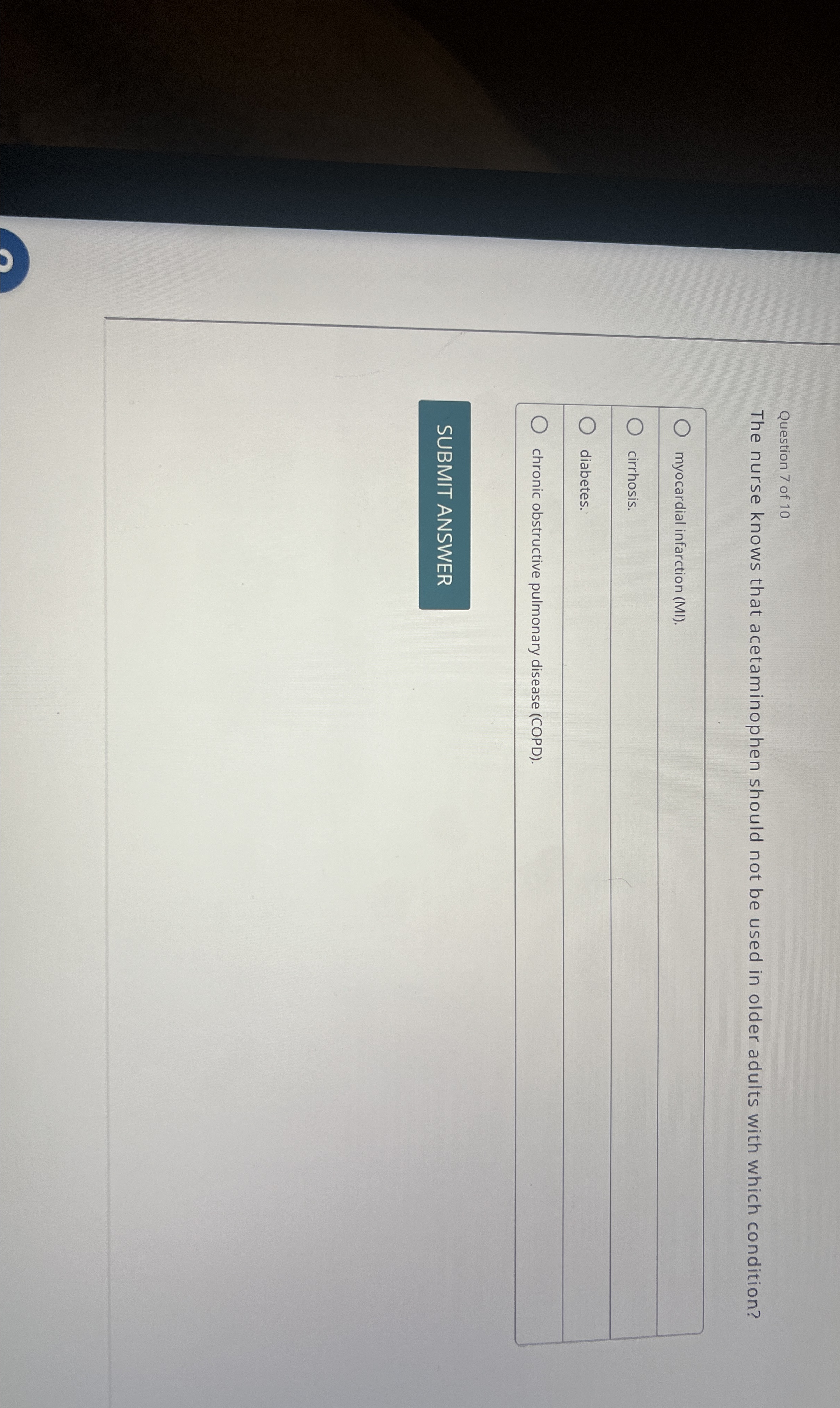 Solved Question 7 ﻿of 10The nurse knows that acetaminophen