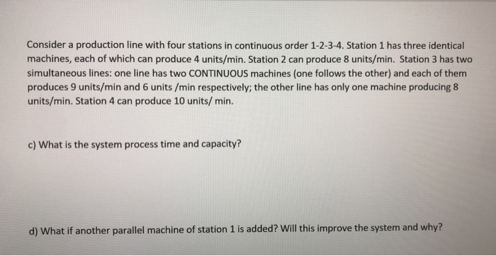 Solved Consider a production line with four stations in | Chegg.com