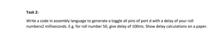 Solved Task 2: Write a code in assembly language to generate | Chegg.com