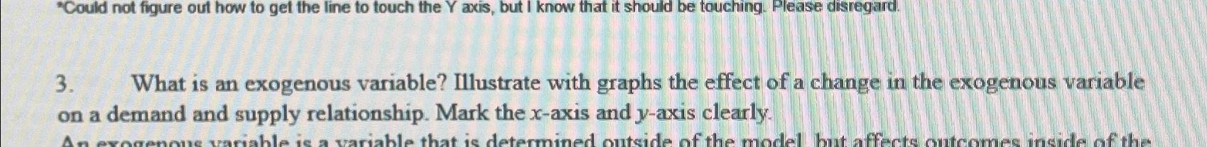 Solved . ﻿What is an exogenous variable? Illustrate with | Chegg.com