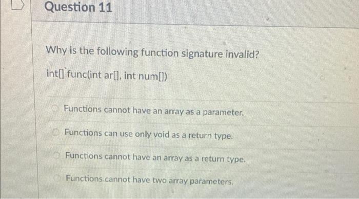 Solved Question 11 Why is the following function signature | Chegg.com