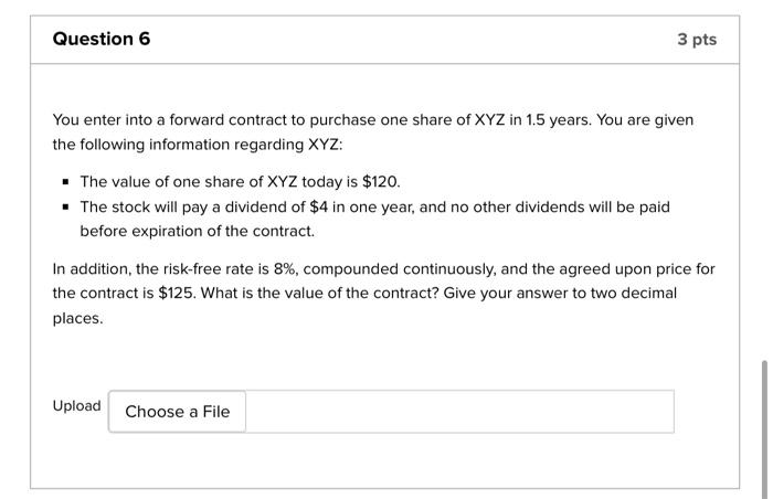 Solved Question 6 You Enter Into A Forward Contract To | Chegg.com