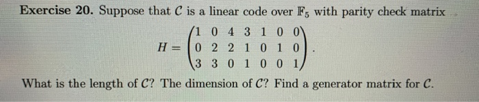 Solved Exercise 20. Suppose that C is a linear code over F5 | Chegg.com