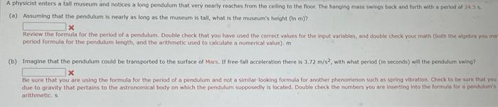 Solved A physicist enters a tall museum and notices a long | Chegg.com