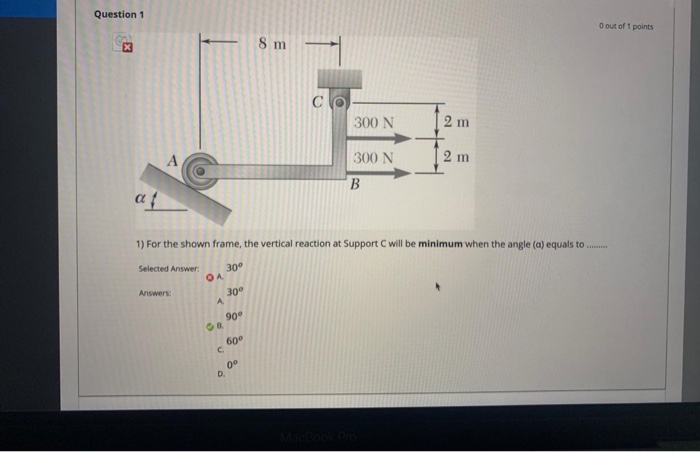 A C 179 Question 8 1 Out Of 1 Points 300 N Chegg Com