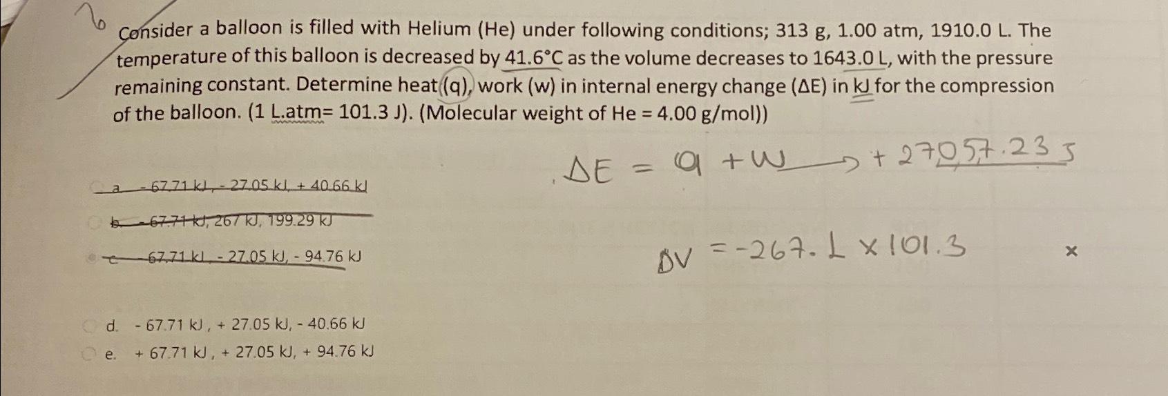Solved Consider a balloon is filled with Helium (He) ﻿under | Chegg.com