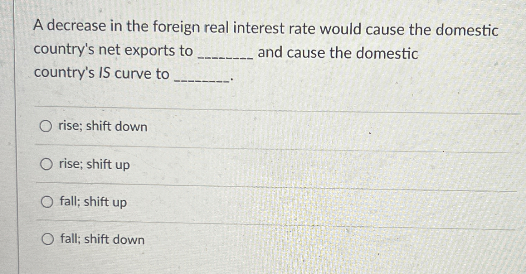 Solved A decrease in the foreign real interest rate would | Chegg.com