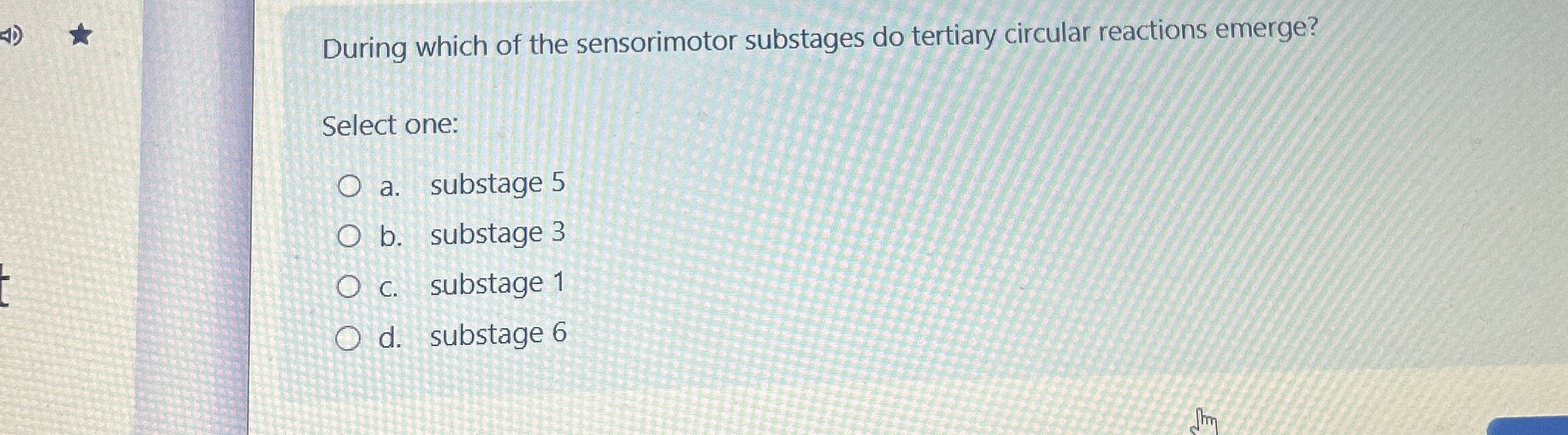 Solved During which of the sensorimotor substages do | Chegg.com