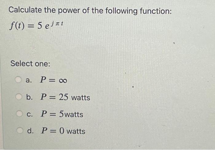 Solved Calculate The Power Of The Following Function: | Chegg.com