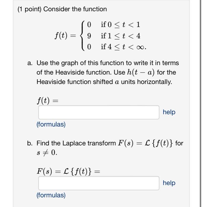Solved (1 point) Consider the function f(t)=⎩⎨⎧090 if 0≤t