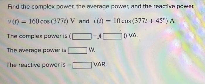 Solved Find the complex power, the average power, and the | Chegg.com