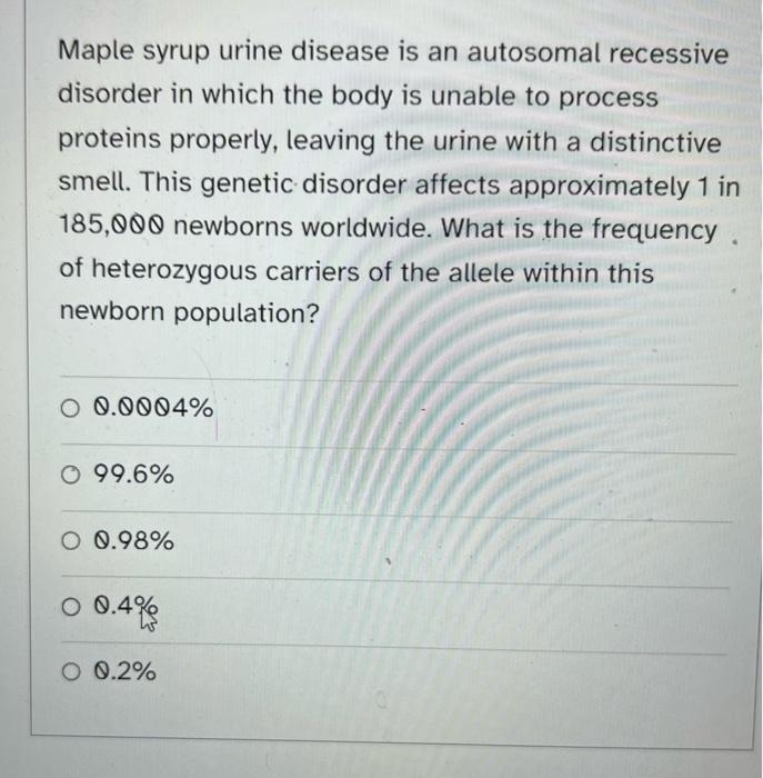 Solved Maple syrup urine disease is an autosomal recessive