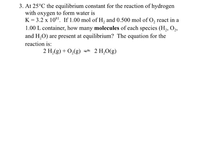 Solved 3 At 25 C The Equilibrium Constant For The Reacti Chegg Com