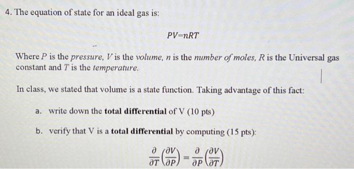 Solved 4. The Equation Of State For An Ideal Gas Is: PV=nRT | Chegg.com