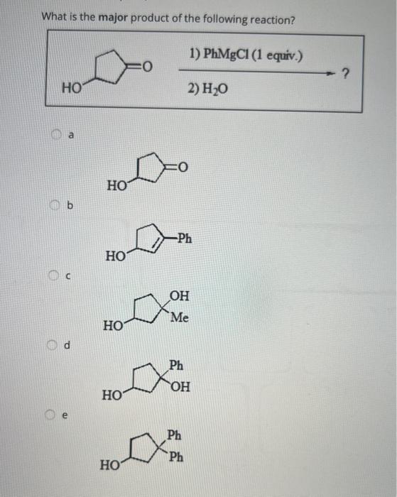 Solved What Is The Major Product Of The Following Reaction? | Chegg.com