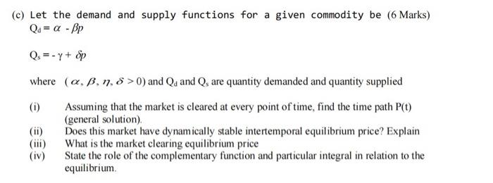 Solved (c) Let the demand and supply functions for a given | Chegg.com