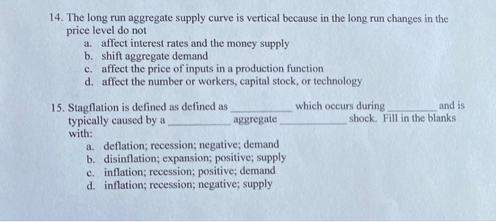 Solved 14. The long run aggregate supply curve is vertical | Chegg.com