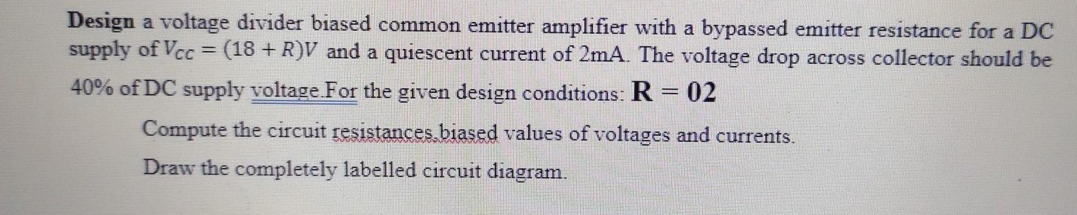 Solved Design a voltage divider biased common emitter | Chegg.com