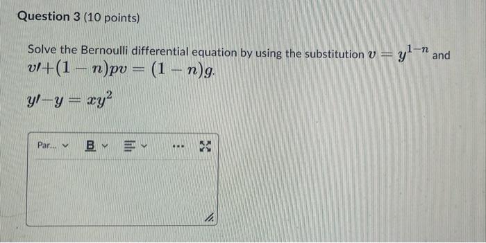 Solved Solve The Bernoulli Differential Equation By Using